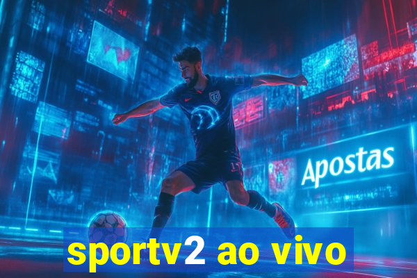 sportv2 ao vivo
